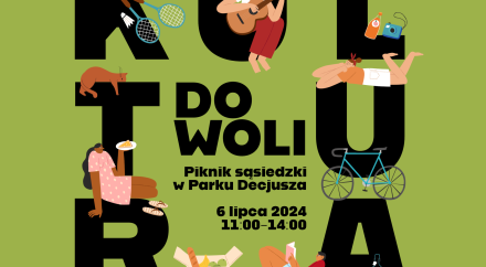 Kolorowa grafika z napisem Kultura Do Woli - Piknik Sąsiedzki w Parku Decjusza
