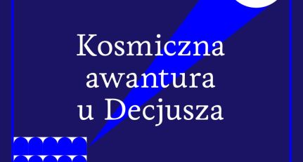 Grafika ozdobna z napisem Kosmiczna awantura u Decjusza